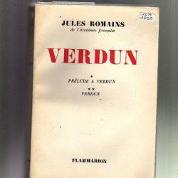 verdun. jules romains prélude à verdun et verdun 2 en 1 guerre 1914-1918.