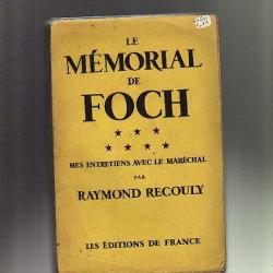 .le mémorial de foch.mes entretiens avec le maréchal de raymond recouly  Guerre de 1914-1918.