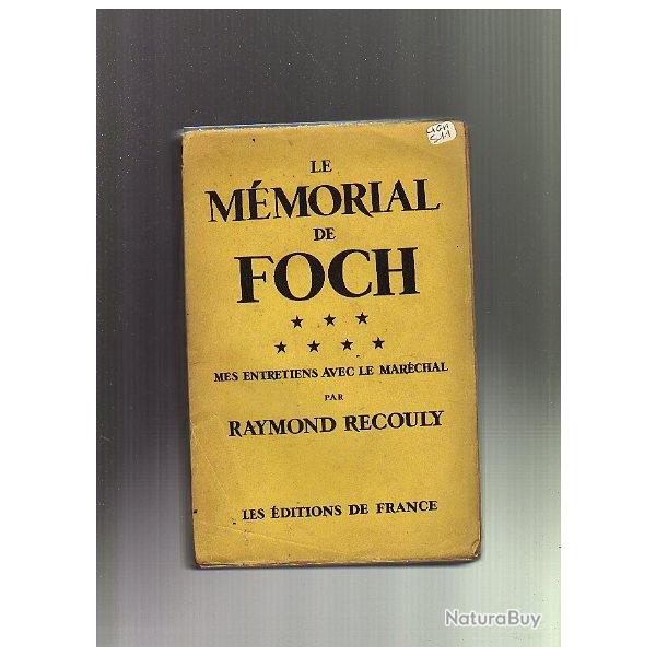 .le mmorial de foch.mes entretiens avec le marchal de raymond recouly  Guerre de 1914-1918.