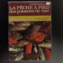 LA PECHE à pied des poissons de mer de robert sinsoilliez dédicacé