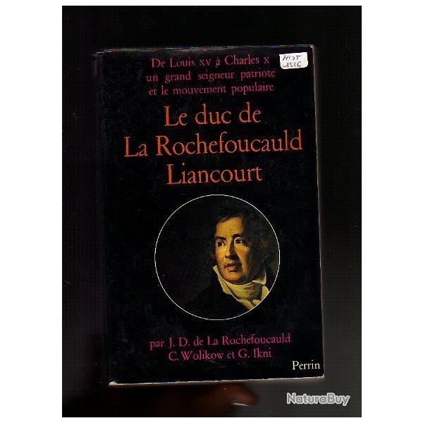 Le duc de la Rochefoucauld Liancourt de louis XV  charles X, wolikow et  g.ikni ,Oise.