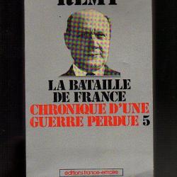 la bataille de france. chronique d'une guerre perdue 5.  rémy