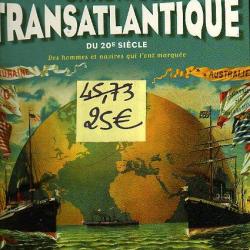 Paquebots transatlantique. chronique transatlantique du 20 e siècle