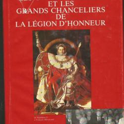 Légion d'honneur , grands maitres et chanceliers , livre numéroté et dédicacé
