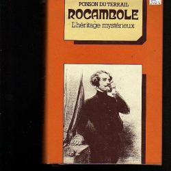 Rocambole. l'héritage mystérieux de ponson du terrail