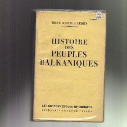 histoire des peuples balkaniques.macédoine, turquie,bulgarie,de rené ristelhueber