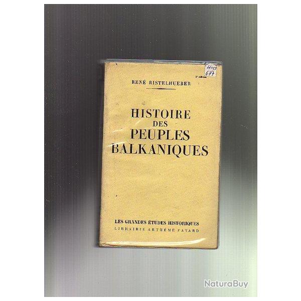 histoire des peuples balkaniques.macdoine, turquie,bulgarie,de ren ristelhueber