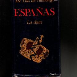 espanas la chute. alphonse XIII de josé luis de vilallonga  la chute de l'Espagne royaliste