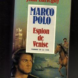 marco polo l'espion de venise. jean lartéguy.