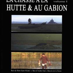 LA CHASSE A LA HUTTE & AU GABION volume 1