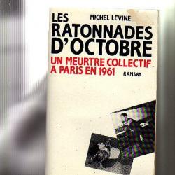 les ratonnades d'octobre. un meurtre collectif à paris en 1961 michel levine