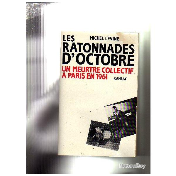 les ratonnades d'octobre. un meurtre collectif  paris en 1961 michel levine