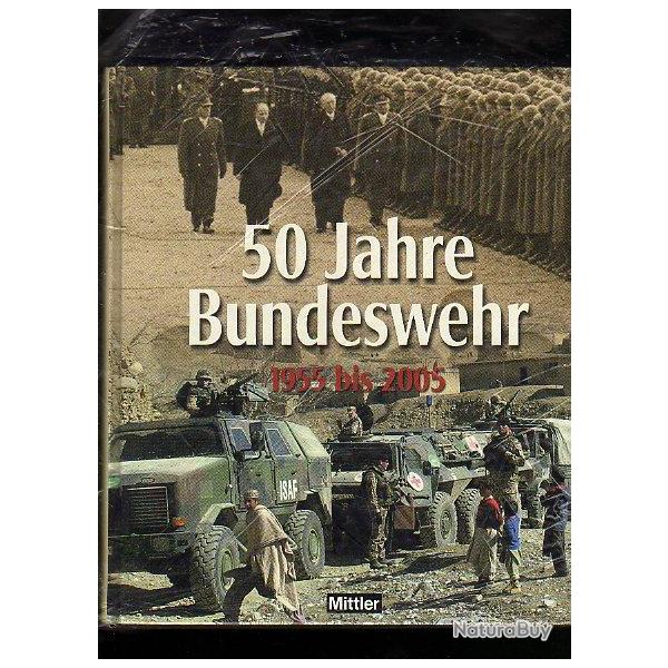les 50 ans de la bundeswehr 1955-2005 en allemand.