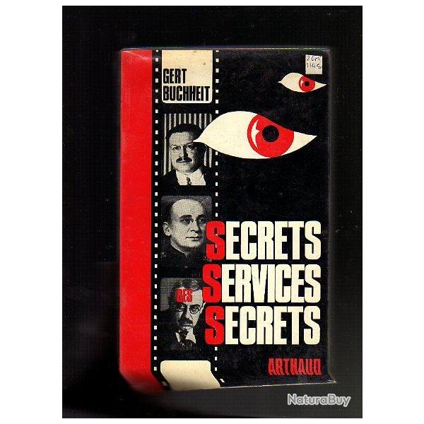 secrets des services secrets. missions , mthodes expriences ..gert bucheit
