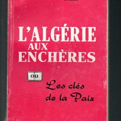 L'Algérie aux enchères, ou les Clés de la paix de André de Montpeyroux-Brousse , sas algérie
