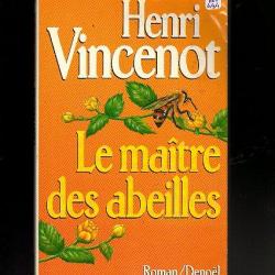 le maitre des abeilles , . Henri Vincenot . Bourgogne