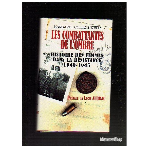 les combattantes de l'ombre . histoire des femmes dans la rsistance 1940-1945