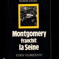 montgomery franchit la seine .  eddy florentin la bataille de normandie 4