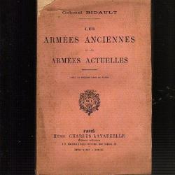 les armées anciennes et les armées actuelles . colonel bidault