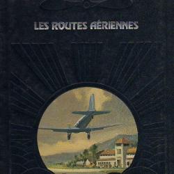 les routes aériennes . Aviation . Time Life