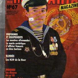 Militaria magazine 67 . montres allemandes , marin soviétique, tommy libération, disques de col us