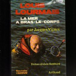 louis lourmais la mer a bras le corps .jacques vignes , plongée sous-marine dédicacé