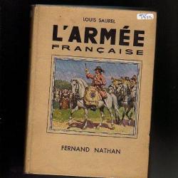 l'armée française . Louis Saurel  réédition 1947