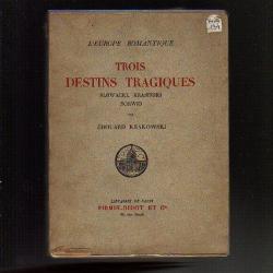 trois destins tragiques slowacki, krasinski , norwid, d' edouard krakowski . Pologne très rare