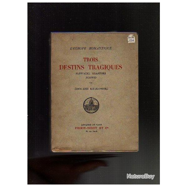 trois destins tragiques slowacki, krasinski , norwid, d' edouard krakowski . Pologne trs rare