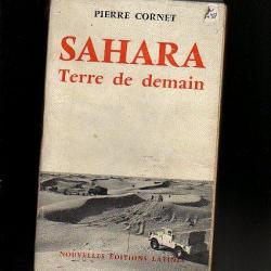 sahara terre de demain . afrique du nord de pierre cornet