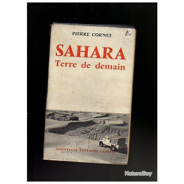 sahara terre de demain . afrique du nord de pierre cornet