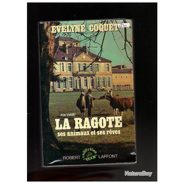 la ragote ses animaux ses rves . jacqueline coquet raconte + pour l'amour des btes herriot james