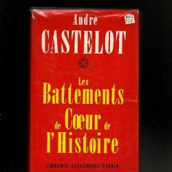 les battements de coeur de l'histoire d'andré castelot , ancien régime , empire ,