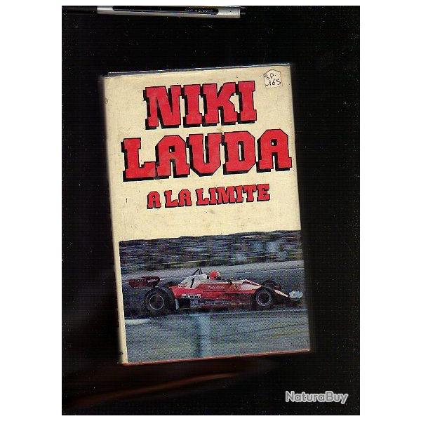 Niki lauda  la limite.formule 1. autobiographie du pilote de course