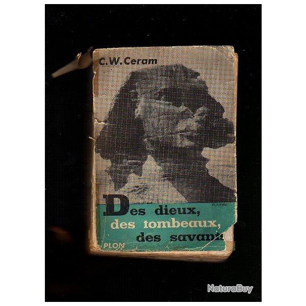 des dieux, des tombeaux, des savants . c.w. ceram, traduit de l'allemand