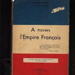 a travers l'empire français . 1943.  de louis rivière.