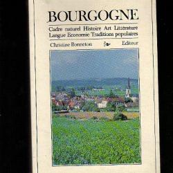 Bourgogne. collectif d'auteurs ,  cadre naturel ,histoire , art , litterature