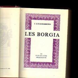 les borgia .  de j. lucas-dubreton. renaissance italienne