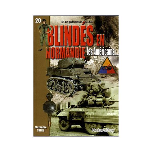 Mini Guide n 20 Blinds en Normandie : Les amricains  WW2