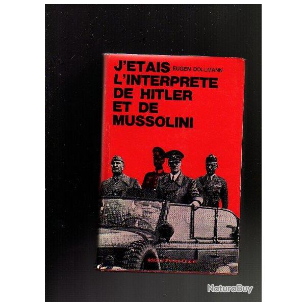 j'tais l'interprete de hitler et de mussolini . IIIe Reich