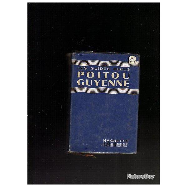 guides bleus 1958 . poitou  guyenne charentes prigord , quercy , bordelais  , agenais