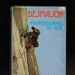 desmaison . professionnel du vide . montagne