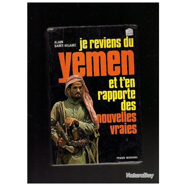 je reviens du yemen et t'en rapporte des nouvelles vraies de alain saint-hilaire