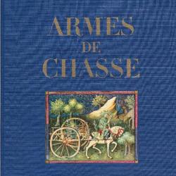 armes de chasse , duc de brissac , arbalettes , dagues , épieux , poudre noire