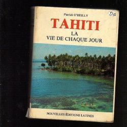 Tahiti la vie de chaque jour de patrick o'reilly plus cadeau