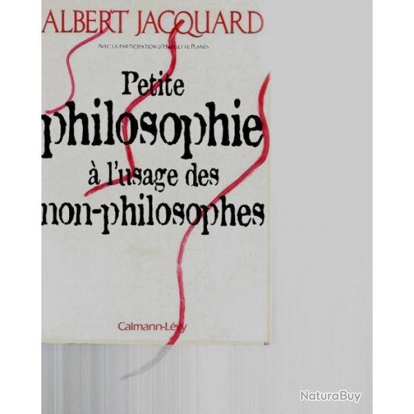 Petite philosophie  l'usage des non philosophes d'albert jacquard