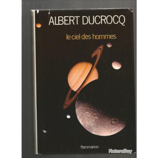 Le ciel des hommes. astronomie .d'albert ducrocq