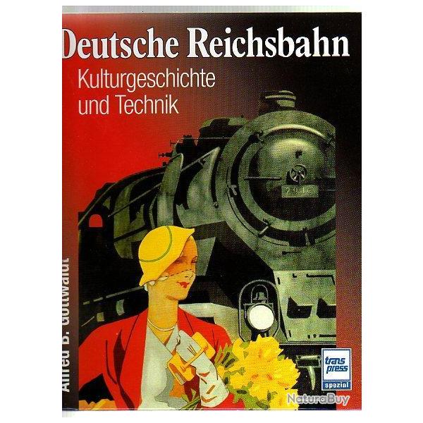 Deutsche Reichsbahn. Les chemins de fer allemand civils ,locomotives  + le monde fascinant des train