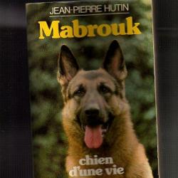 mabrouk chien d'une vie  . Jean-Pierre Hutin. Berger Allemand