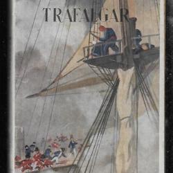 Trafalgar . paul chack la mer et notre empire
